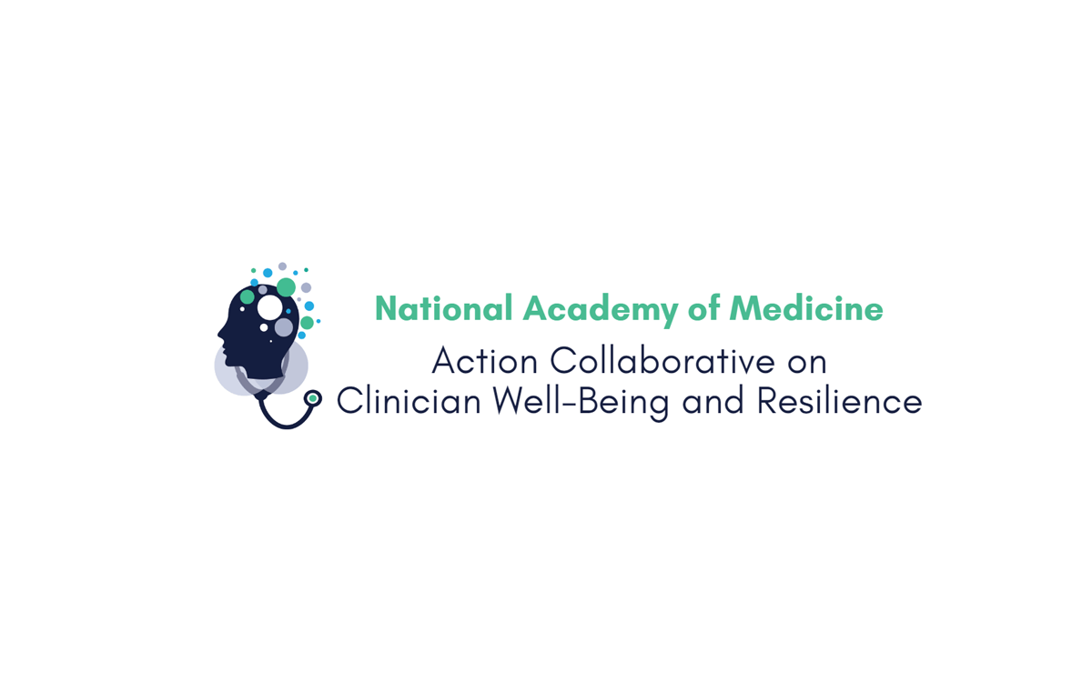 National Academy of Medicine Action Collaborative on Clinician Well-Being
